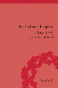 cover of the book Ireland and Empire, 1692-1770