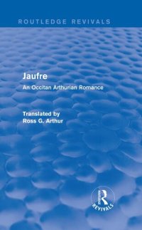 cover of the book Jaufre: An Occitan Arthurian Romance