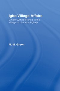 cover of the book Igbo Village Affairs: Chiefly with Reference to the Village of Umbueke Agbaja (1947)