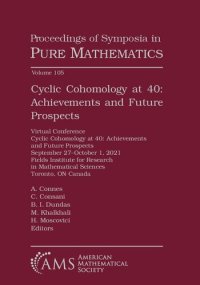 cover of the book Cyclic Cohomology at 40: Achievements and Future Prospects