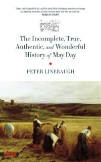 cover of the book The Incomplete, True, Authentic, and Wonderful History of May Day