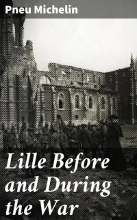 cover of the book Lille Before and During the War