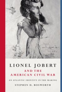 cover of the book Lionel Jobert and the American Civil War: An Atlantic Identity in the Making