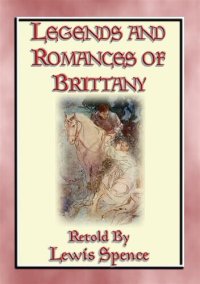 cover of the book Legends Romances of Brittany