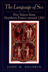 cover of the book The Language of Sex: Five Voices from Northern France around 1200