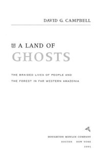 cover of the book A Land of Ghosts: The Braided Lives of People and the Forest in Far Western Amazonia