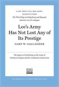 cover of the book Lee's Army Has Not Lost Any of Its Prestige