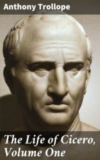 cover of the book The Life of Cicero, Volume One