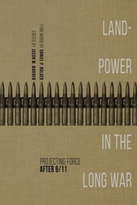 cover of the book Landpower in the Long War: Projecting Force After 9/11