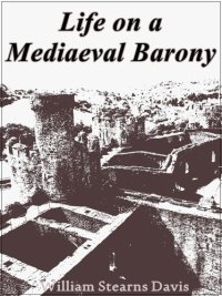 cover of the book Life on a Mediaeval Barony