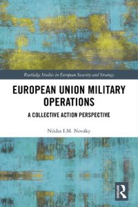 cover of the book European Union Military Operations. A Collective Action Perspective