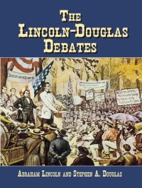 cover of the book The Lincoln-Douglas Debates