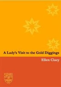 cover of the book A Lady's Visit to the Gold Diggings of Australia in 1852-53