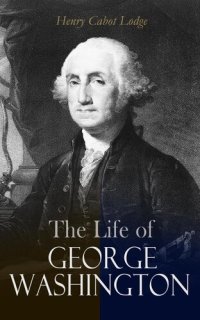 cover of the book The Life of George Washington