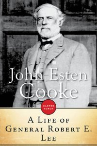 cover of the book A Life Of General Robert E. Lee