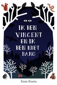 cover of the book Ik Ben Vincent En Ik Ben Niet Bang