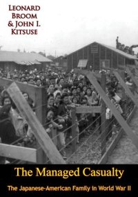 cover of the book The Managed Casualty: The Japanese-American Family in World War II