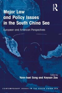 cover of the book Major Law and Policy Issues in the South China Sea: European and American Perspectives