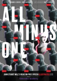 cover of the book All Minus One: John Stuart Mill's Ideas on Free Speech Illustrated