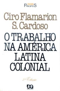 cover of the book O trabalho na América Latina colonial