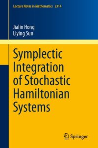 cover of the book Symplectic Integration of Stochastic Hamiltonian Systems