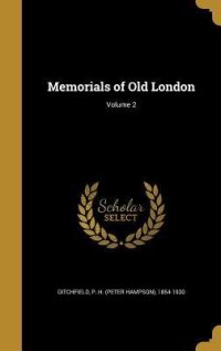 cover of the book Memorials of Old London. Volume 2 (of 2)