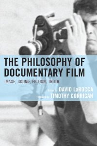 cover of the book The Philosophy of Documentary Film: Image, Sound, Fiction, Truth