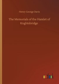 cover of the book The Memorials of the Hamlet of Knightsbridge