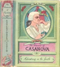 cover of the book The Memoirs of Jacques Casanova de Seingalt, Vol. IV (of VI), "Adventures In The South"