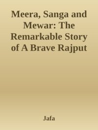 cover of the book Meera, Sanga and Mewar: The Remarkable Story of A Brave Rajput Princess and Her Legendary Devotion