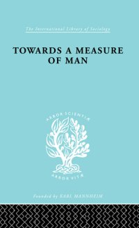 cover of the book Towards a Measure of Man