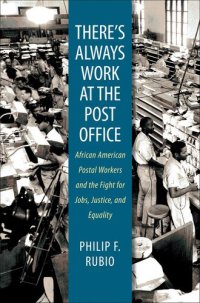 cover of the book There's Always Work at the Post Office