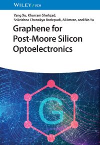 cover of the book Graphene for Post‐Moore Silicon Optoelectronics