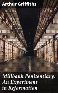 cover of the book Millbank Penitentiary: An Experiment in Reformation