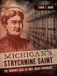 cover of the book Michigan's Strychnine Saint