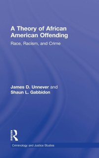 cover of the book A Theory of African American Offending: Race, Racism, and Crime (Criminology and Justice Studies)