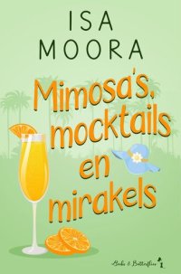 cover of the book Mimosa's, mocktails en mirakels