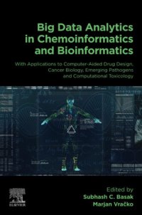 cover of the book Big Data Analytics in Chemoinformatics and Bioinformatics: With Applications to Computer-Aided Drug Design, Cancer Biology, Emerging Pathogens and Computational Toxicology