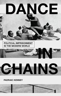 cover of the book Dance in Chains: Political Imprisonment in the Modern World