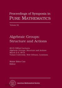 cover of the book Algebraic Groups: Structure and Actions