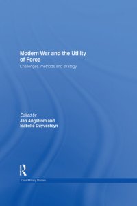 cover of the book Modern War and the Utility of Force: Challenges, Methods and Strategy