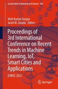 cover of the book Proceedings of 3rd International Conference on Recent Trends in Machine Learning, IoT, Smart Cities and Applications: ICMISC 2022