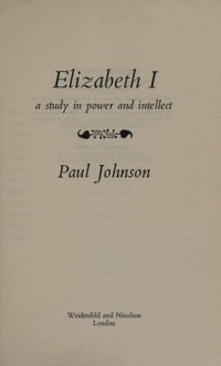 cover of the book Elizabeth I - Study in Power and Intellect