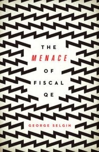 cover of the book The Menace of Fiscal QE