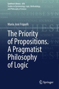 cover of the book The Priority of Propositions. A Pragmatist Philosophy of Logic