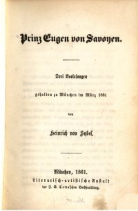 cover of the book Prinz Eugen von Savoyen. Drei Vorlesungen gehalten zu München im März 1861