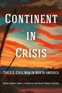 cover of the book Continent in Crisis: The U.S. Civil War in North America