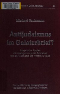 cover of the book Antijudaismus im Galaterbrief?: Exegetische Studien zu einem polemischen Schreiben und zur Theologie des Apostels Paulus