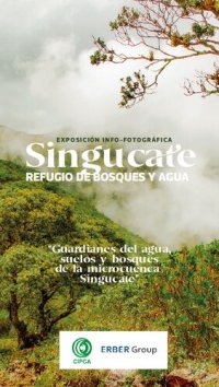 cover of the book Exposición info-fotográfica: Singucate refugio de bosques y agua. "Guardianes del agua, suelos y bosques de la microcuenca Singucate (Huancabamba, Piura)"