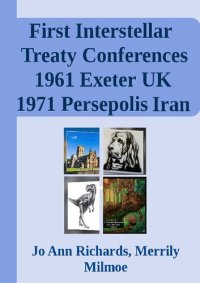 cover of the book ET Species First Interstellar Treaty Conferences; 1961 in Exeter UK & 1971 in Persepolis Iran